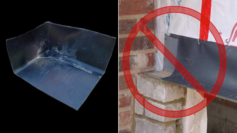 Use of end dams at the edges of lintels is recommended.  Manufactured corner pieces are available for this purpose. Use of end dams at the edges of lintels is recommended.  Manufactured corner pieces are available for this purpose.